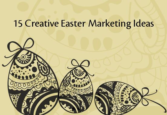 Creative Easter Marketing Ideas